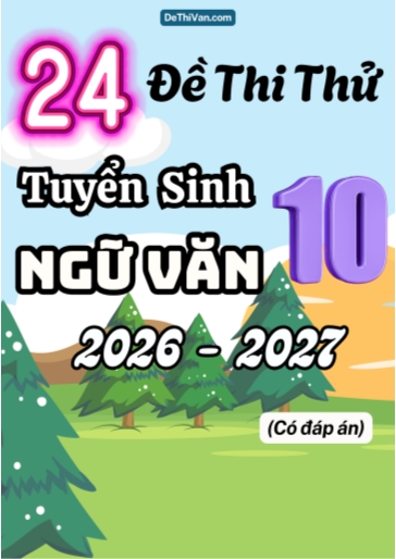 Bộ 24 Đề thi thử vào 10 môn Văn 2026 (Có đáp án)